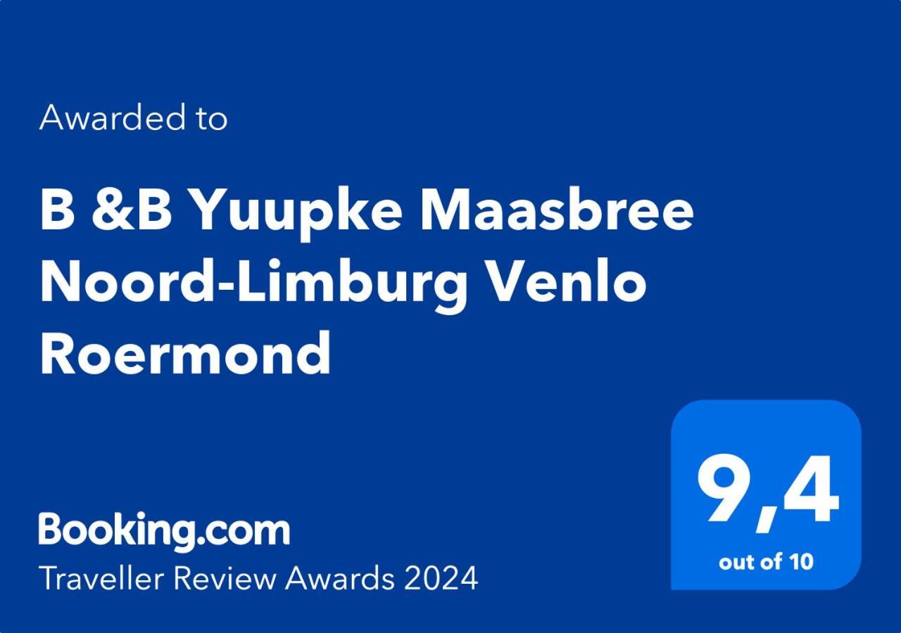 B &B Yuupke Maasbree Noord-Limburg Venlo Roermond Bed & Breakfast Ngoại thất bức ảnh